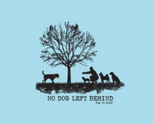 No dog left behind banner